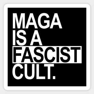 Maga is a Fascist Cult - white Sticker